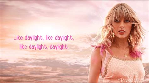 daylight taylor swift lyrics youtube